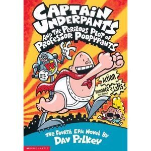 Captain Underpants and the Perilous Plot of Professor Poopypants by Dav...